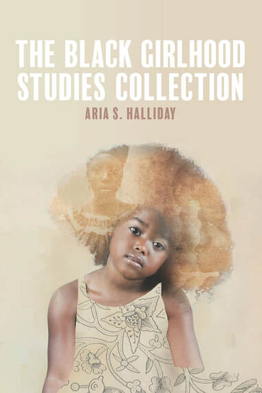 Cover of The Black Girlhood Studies Collection by Aria S. Halliday